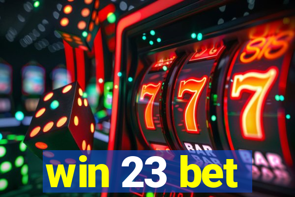 win 23 bet